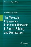 The Molecular Chaperones Interaction Networks in Protein Folding and Degradation (eBook, PDF)