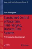 Constrained Control of Uncertain, Time-Varying, Discrete-Time Systems (eBook, PDF)