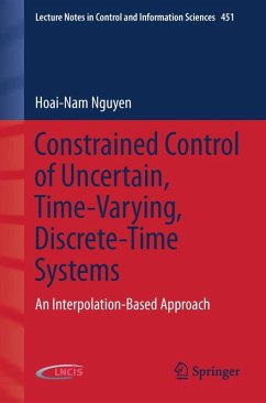 Constrained Control of Uncertain, Time-Varying, Discrete-Time Systems (eBook, PDF) - Nguyen, Hoai-Nam