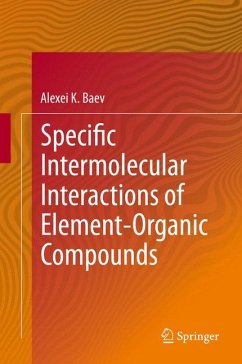 Specific Intermolecular Interactions of Element-Organic Compounds (eBook, PDF) - Baev, Alexei K.