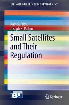 Small Satellites and Their Regulation (eBook, PDF) - Jakhu, Ram S.; Pelton, Joseph N.