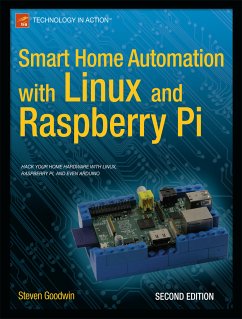 Smart Home Automation with Linux and Raspberry Pi (eBook, PDF) - Goodwin, Steven