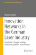Innovation Networks in the German Laser... - Bild 1