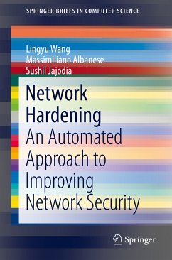 Network Hardening (eBook, PDF) - Wang, Lingyu; Albanese, Massimiliano; Jajodia, Sushil