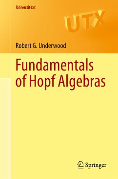 Fundamentals of Hopf Algebras (eBook, PDF) - Underwood, Robert G.