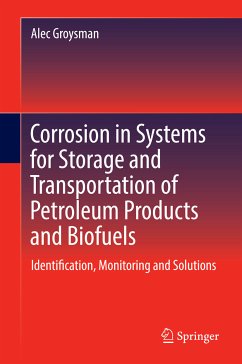 Corrosion in Systems for Storage and Transportation of Petroleum Products and Biofuels (eBook, PDF) - Groysman, Alec