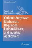 Carbonic Anhydrase: Mechanism, Regulation, Links to Disease, and Industrial Applications (eBook, PDF)