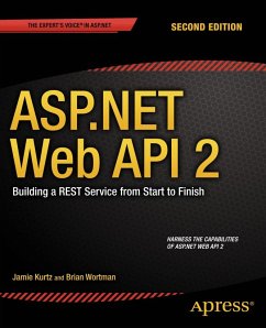 ASP.NET Web API 2: Building a REST Service from Start to Finish (eBook, PDF) - Kurtz, Jamie; Wortman, Brian