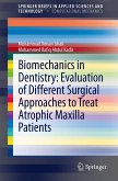 Biomechanics in Dentistry: Evaluation of Different Surgical Approaches to Treat Atrophic Maxilla Patients (eBook, PDF)