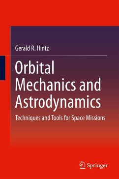 Orbital Mechanics and Astrodynamics (eBook, PDF) - Hintz, Gerald R.
