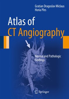 Atlas of CT Angiography (eBook, PDF) - Miclaus, Gratian Dragoslav; Ples, Horia