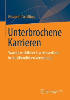 Unterbrochene Karrieren (eBook, PDF) - Schilling, Elisabeth
