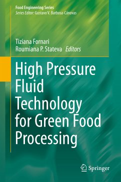 High Pressure Fluid Technology for Green Food Processing (eBook, PDF)