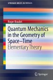 Quantum Mechanics in the Geometry of Space-Time (eBook, PDF)
