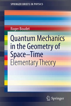 Quantum Mechanics in the Geometry of Space-Time (eBook, PDF) - Boudet, Roger