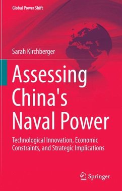 Assessing China's Naval Power (eBook, PDF) - Kirchberger, Sarah