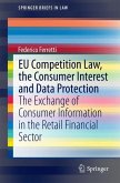 EU Competition Law, the Consumer Interest and Data Protection (eBook, PDF)