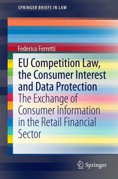 EU Competition Law, the Consumer Interest and Data Protection (eBook, PDF) - Ferretti, Federico