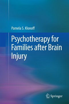 Psychotherapy for Families after Brain Injury (eBook, PDF) - Klonoff, Pamela S.