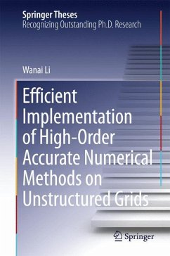 Efficient Implementation of High-Order Accurate Numerical Methods on Unstructured Grids (eBook, PDF) - Li, Wanai