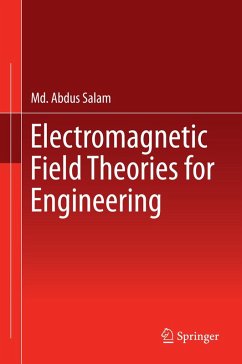 Electromagnetic Field Theories for Engineering (eBook, PDF) - Salam, Md. Abdus