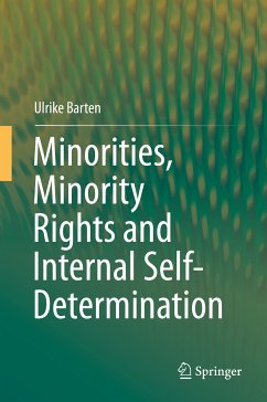 Minorities, Minority Rights and Internal Self-Determination (eBook, PDF) - Barten, Ulrike