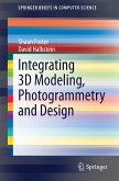 Integrating 3D Modeling, Photogrammetry and Design (eBook, PDF)