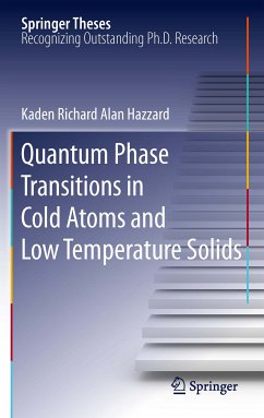 Quantum Phase Transitions in Cold Atoms and Low Temperature Solids (eBook, PDF) - Hazzard, Kaden Richard Alan