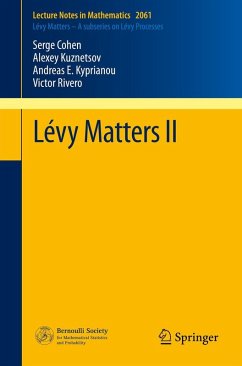 Lévy Matters II (eBook, PDF) - Cohen, Serge; Kuznetsov, Alexey; Kyprianou, Andreas E.; Rivero, Victor