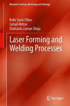 Laser Forming and Welding Processes (eBook, PDF) - Yilbas, Bekir Sami; Akhtar, Sohail; Shuja, Shahzada Zaman