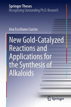 New Gold-Catalyzed Reactions and Applications for the Synthesis of Alkaloids (eBook, PDF) - Escribano Cuesta, Ana