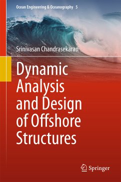 Dynamic Analysis and Design of Offshore Structures (eBook, PDF) - Chandrasekaran, Srinivasan