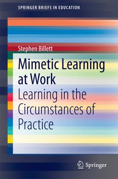 Mimetic Learning at Work (eBook, PDF) - Billett, Stephen