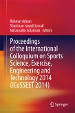 Proceedings of the International Colloquium on Sports Science, Exercise, Engineering and Technology 2014 (ICoSSEET 2014) (eBook, PDF)