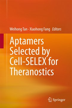 Aptamers Selected by Cell-SELEX for Theranostics (eBook, PDF)