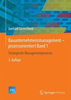 Bauunternehmensmanagement-prozessorientiert Band 1 (eBook, PDF) - Girmscheid, Gerhard