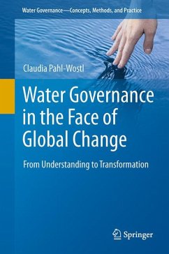 Water Governance in the Face of Global Change (eBook, PDF) - Pahl-Wostl, Claudia
