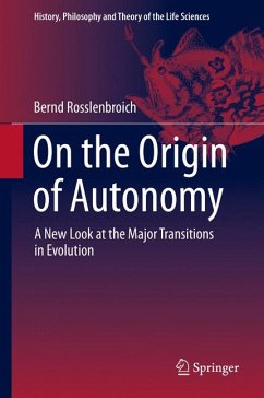 On the Origin of Autonomy (eBook, PDF) - Rosslenbroich, Bernd