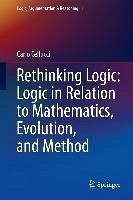 Rethinking Logic: Logic in Relation to Mathematics, Evolution, and Method (eBook, PDF)