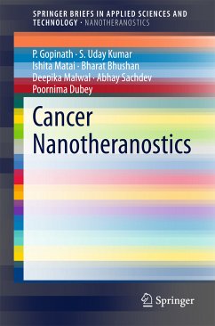 Cancer Nanotheranostics (eBook, PDF) - Gopinath, P.; Uday Kumar, S.; Matai, Ishita; Bhushan, Bharat; Malwal, Deepika; Sachdev, Abhay; Dubey, Poornima
