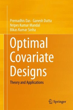 Optimal Covariate Designs (eBook, PDF) - Das, Premadhis; Dutta, Ganesh; Mandal, Nripes Kumar; Sinha, Bikas Kumar