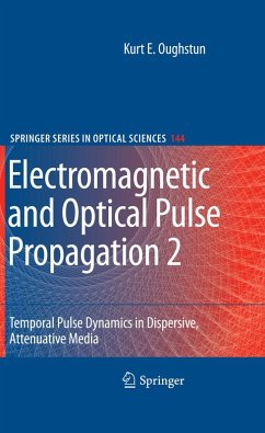 Electromagnetic and Optical Pulse Propagation 2 (eBook, PDF) - Oughstun, Kurt E.