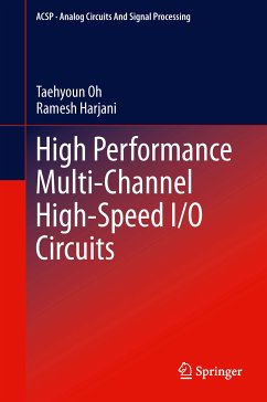 High Performance Multi-Channel High-Speed I/O Circuits (eBook, PDF) - Oh, Taehyoun; Harjani, Ramesh