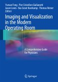 Imaging and Visualization in The Modern Operating Room (eBook, PDF)