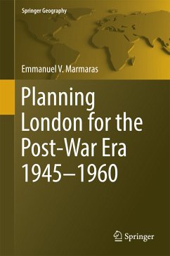 Planning London for the Post-War Era 1945-1960 (eBook, PDF) - Marmaras, Emmanuel V.