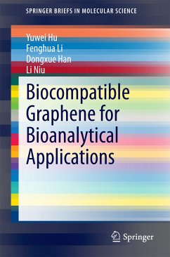 Biocompatible Graphene for Bioanalytical Applications (eBook, PDF) - Hu, Yuwei; Li, Fenghua; Han, Dongxue; Niu, Li
