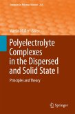 Polyelectrolyte Complexes in the Dispersed and Solid State I (eBook, PDF)