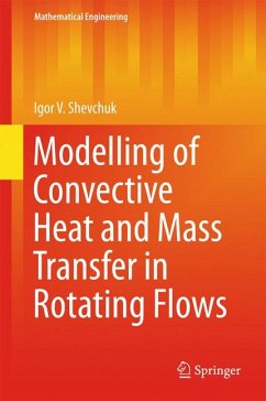 Modelling of Convective Heat and Mass Transfer in Rotating Flows (eBook, PDF) - Shevchuk, Igor V.