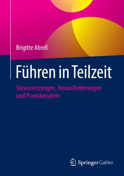 Führen in Teilzeit (eBook, PDF) - Abrell, Brigitte