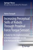 Increasing Perceptual Skills of Robots Through Proximal Force/Torque Sensors (eBook, PDF)